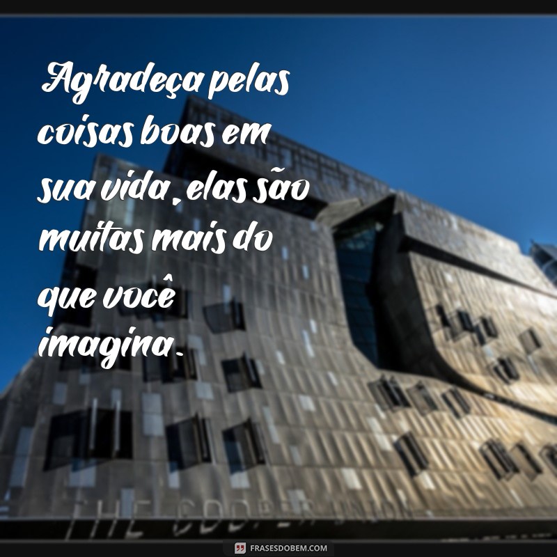 23 frases inspiradoras para levantar o ânimo e enfrentar os desafios do dia a dia 