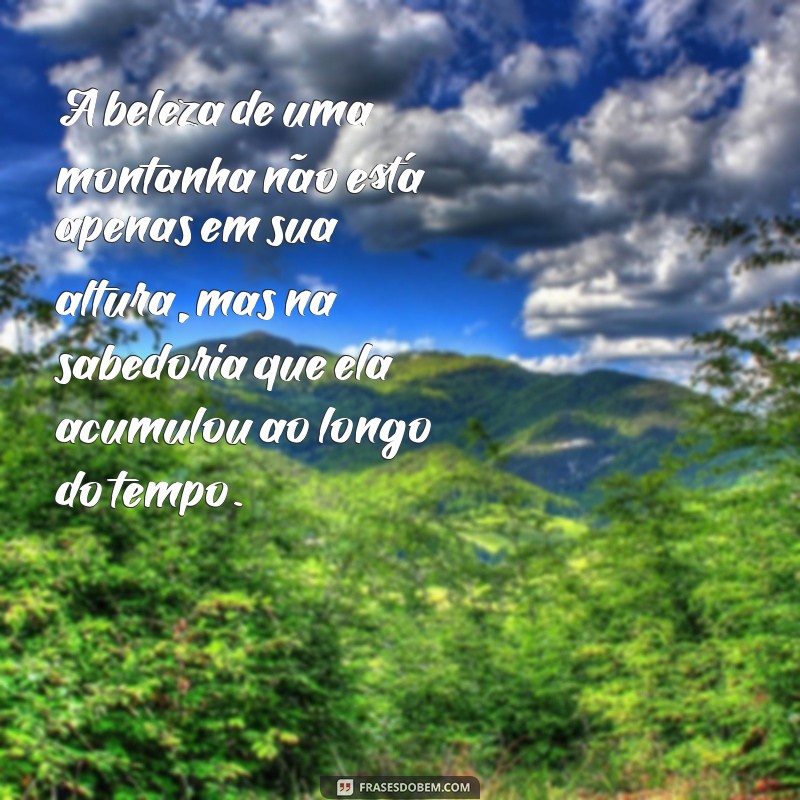 Frases Inspiradoras sobre a Natureza: Conecte-se com o Mundo Natural 