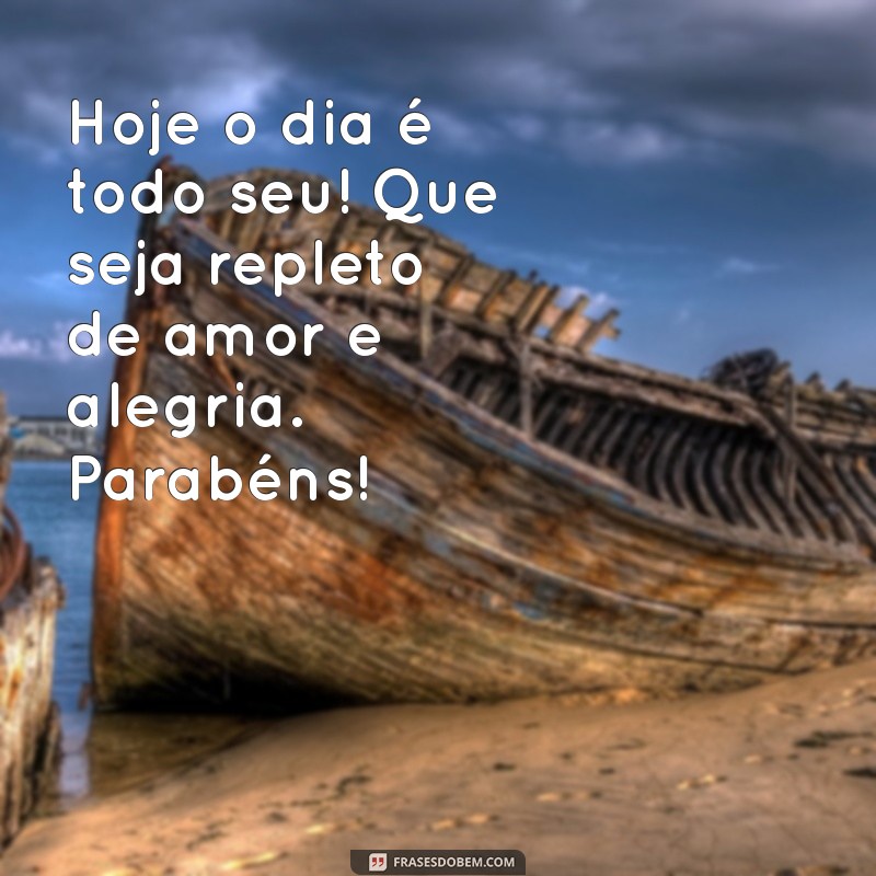 Frases Bonitas e Inspiradoras para Desejar um Feliz Aniversário 