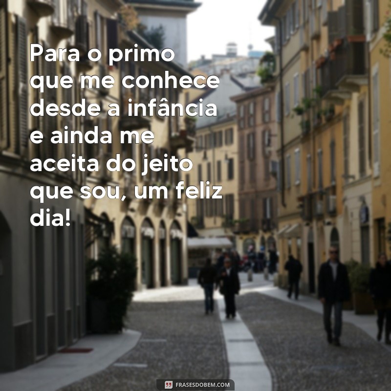 Descubra as melhores frases para celebrar o Dia do Primo com amor e gratidão! 