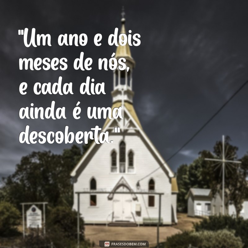 frases de 1 ano e 2 meses de namoro 