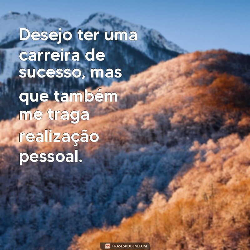 Descubra as melhores frases para inspirar e guiar seu projeto de vida 