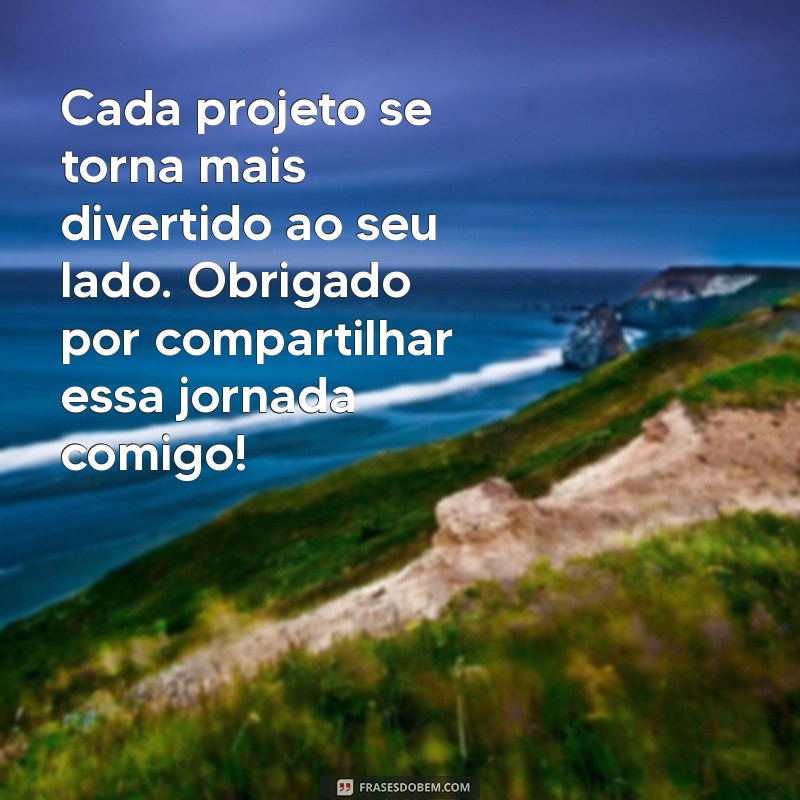 As Melhores Frases de Agradecimento para Valorizar seus Amigos de Trabalho 