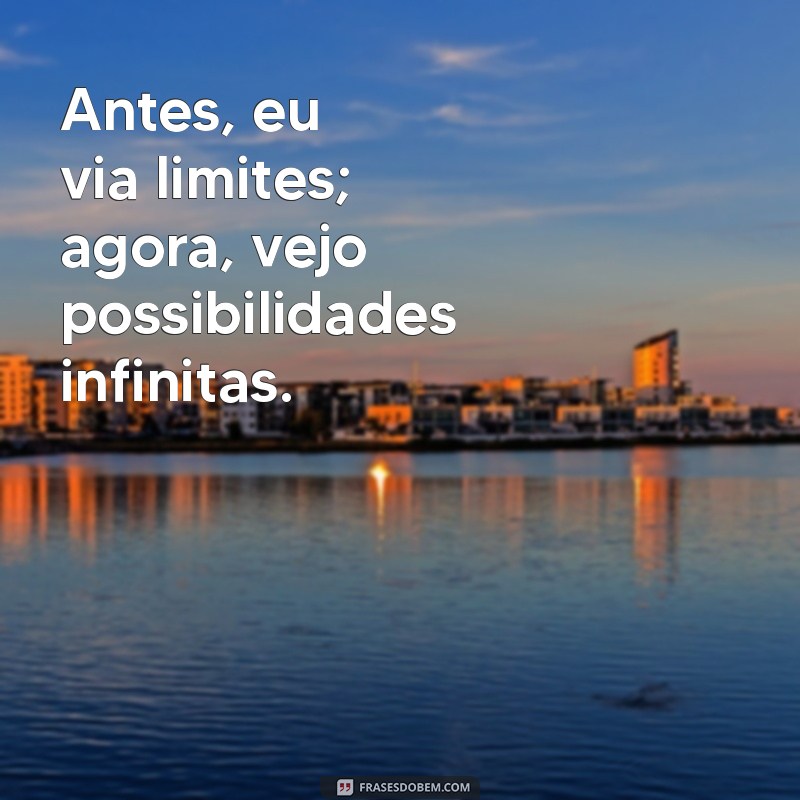 Transformações Impressionantes: Frases Inspiradoras de Antes e Depois 