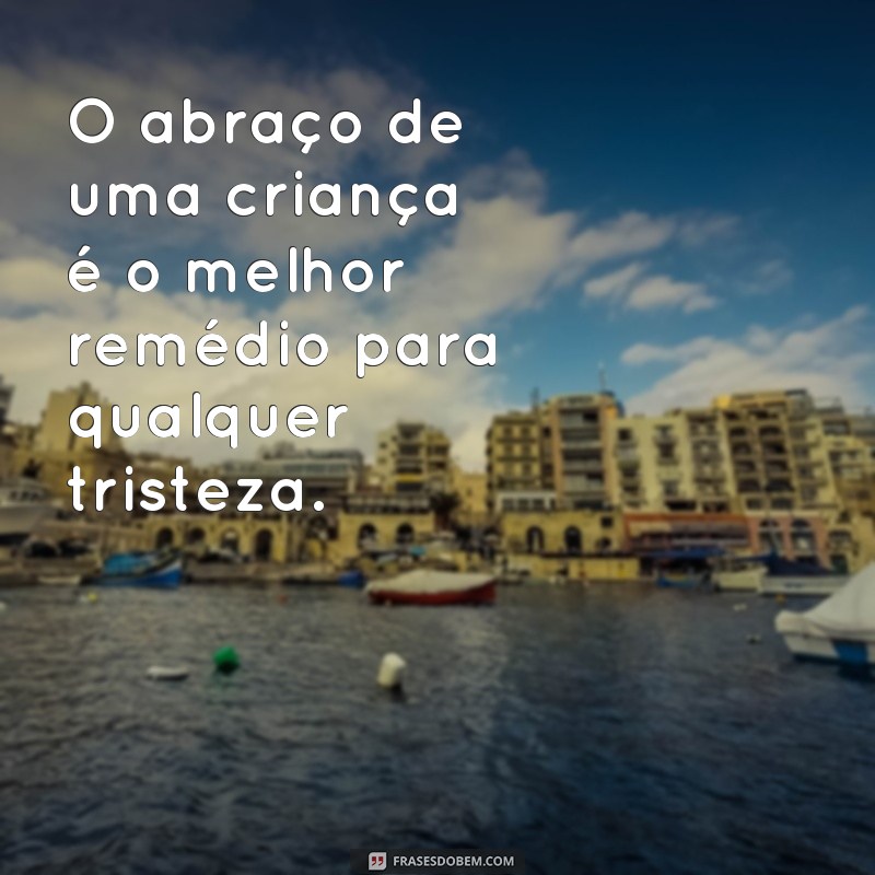 Descubra as frases mais adoráveis e inspiradoras ditas por crianças no mundo todo 