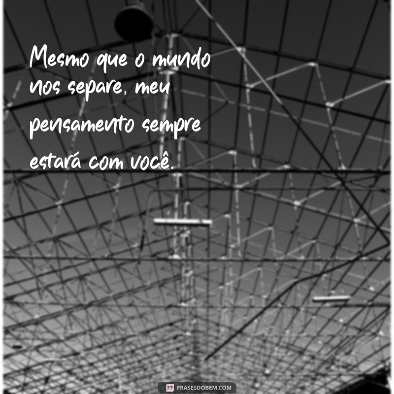 Frases Inspiradoras: Onde Estiver, Estarei Contigo - Mensagens de Amor e Apoio 