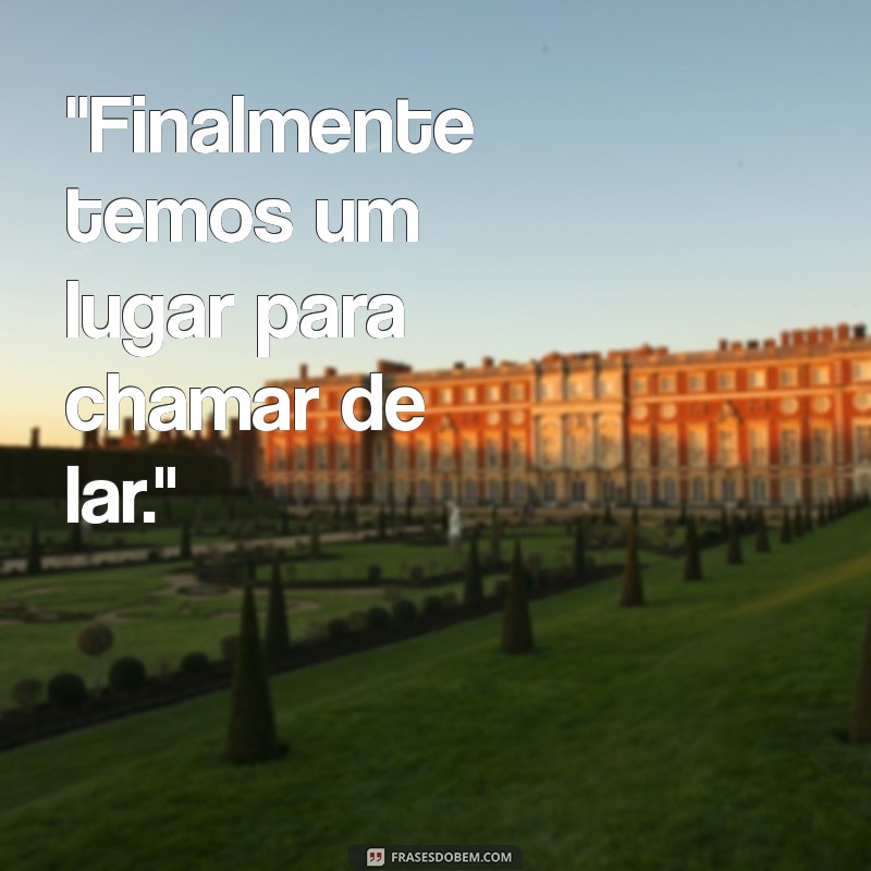 frases de casa nova 