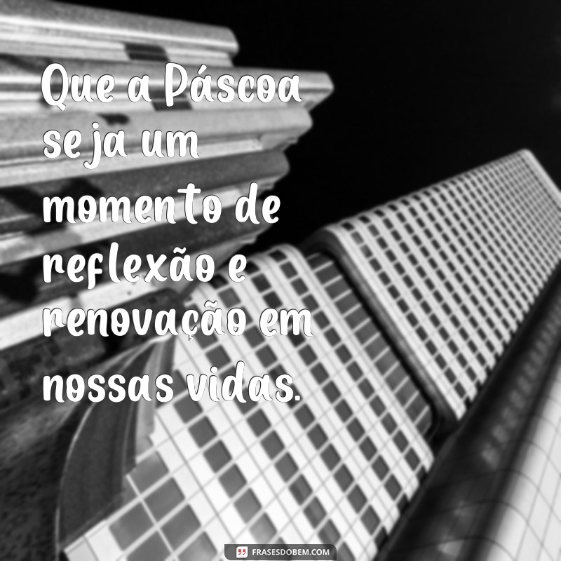 Descubra as melhores frases de bom dia para celebrar a Páscoa! 