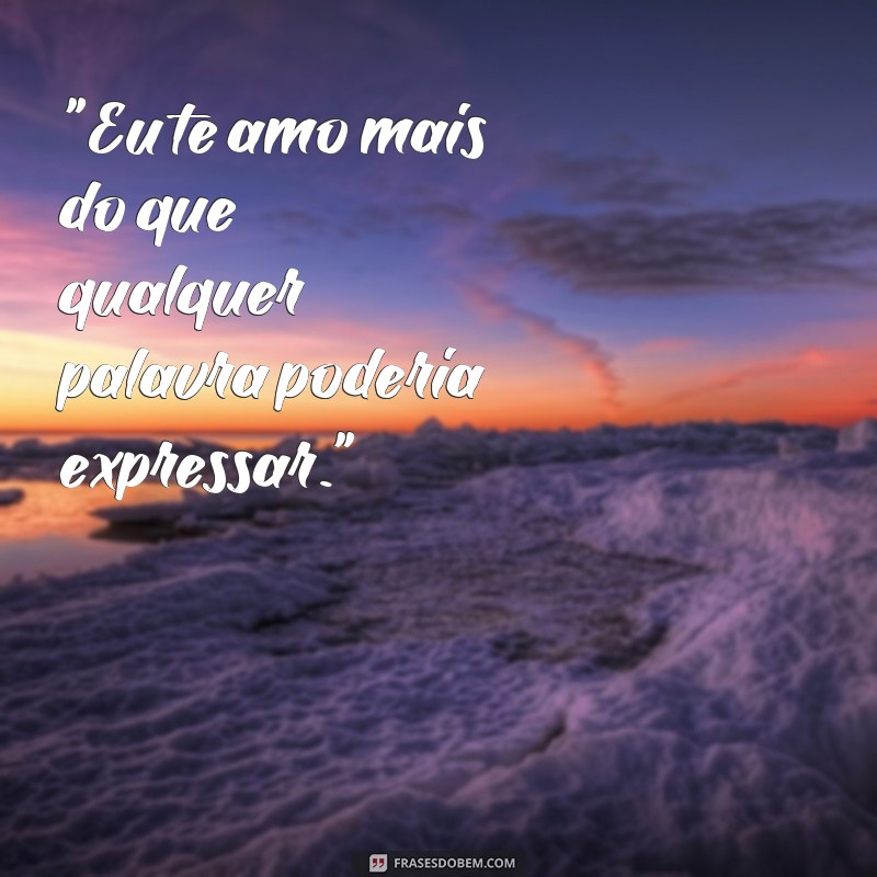 frases de amor marcantes 