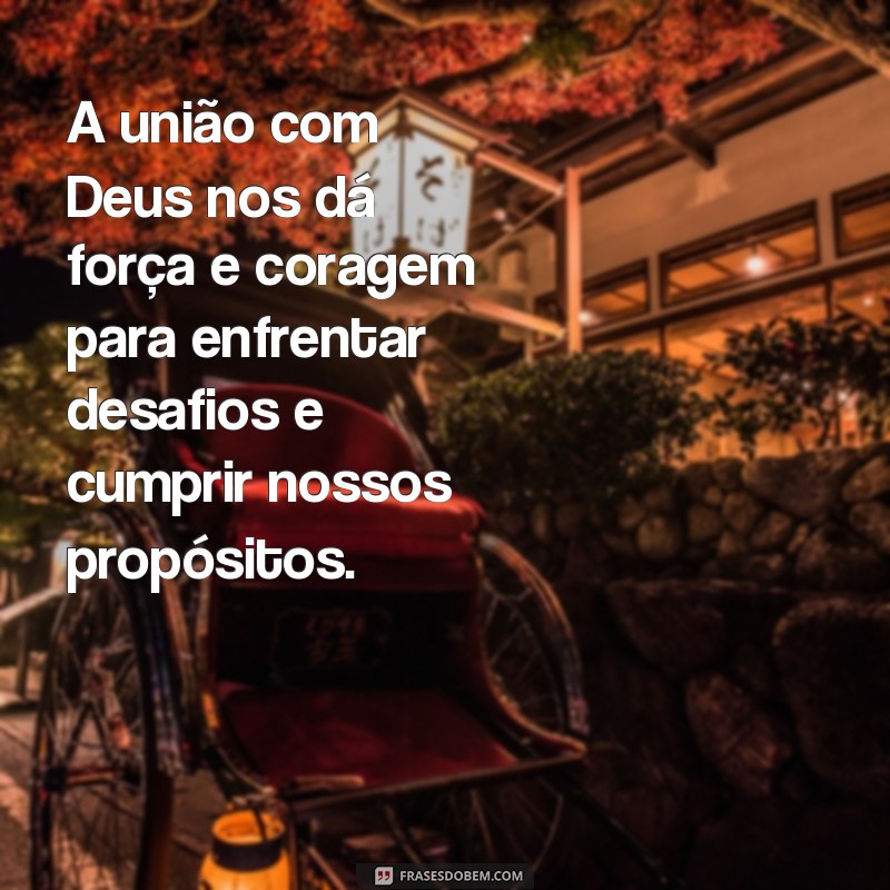 Descubra as mais inspiradoras frases sobre como Deus une propósitos 