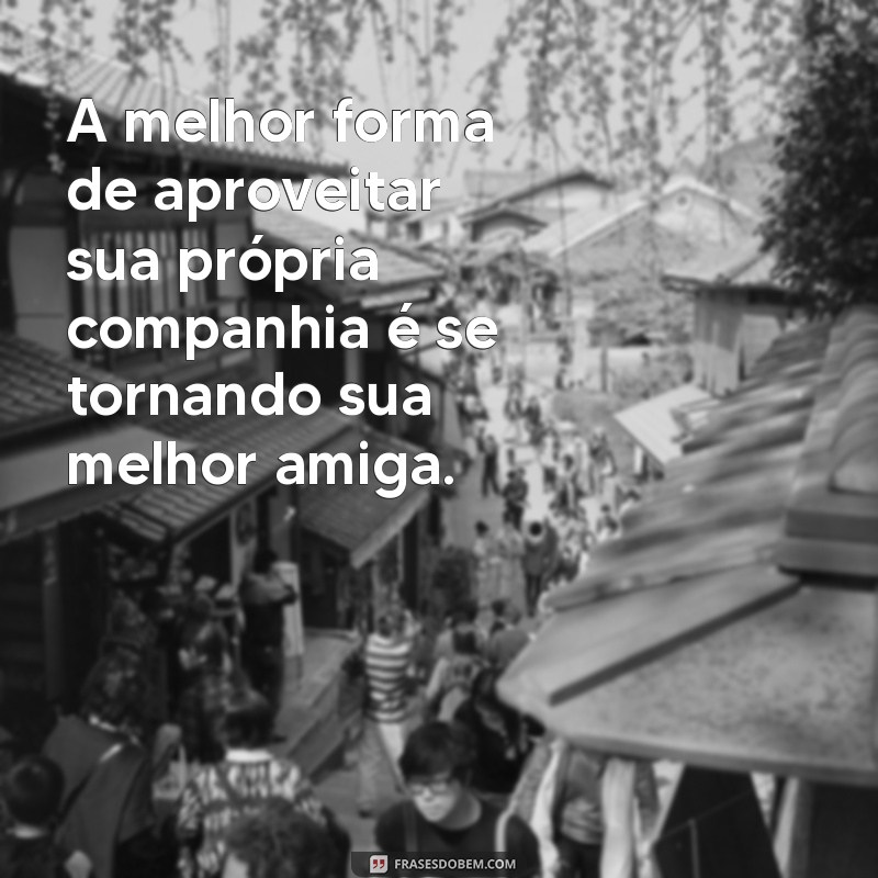 Descubra as Melhores Frases para Arrasar nas Legendas de Fotos Tumblr Sozinha no Instagram 