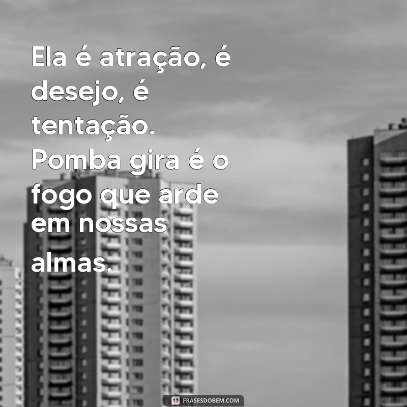 Descubra as melhores frases de Pomba Gira no Tumblr e se encante com sua sabedoria 