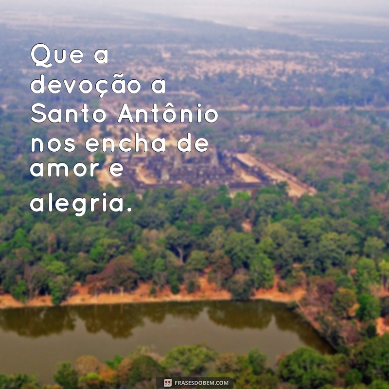 Frases Inspiradoras para Celebrar o Dia de Santo Antônio 