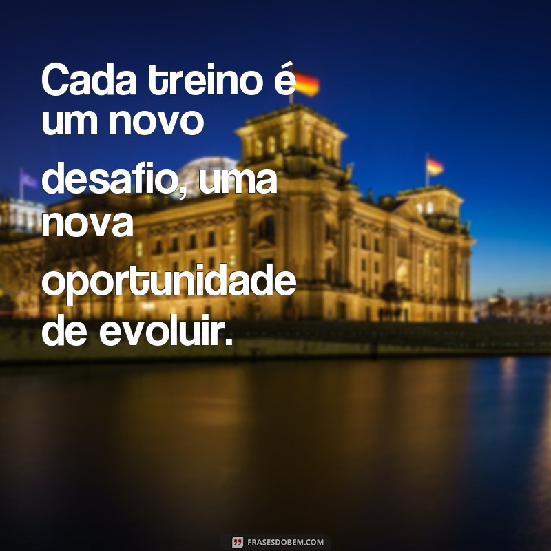 Descubra as melhores frases motivacionais de quem treina e se inspire para alcançar seus objetivos! 