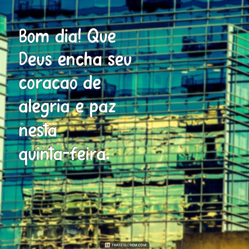 Comece sua quinta-feira com Deus: 20 frases inspiradoras de bom dia 