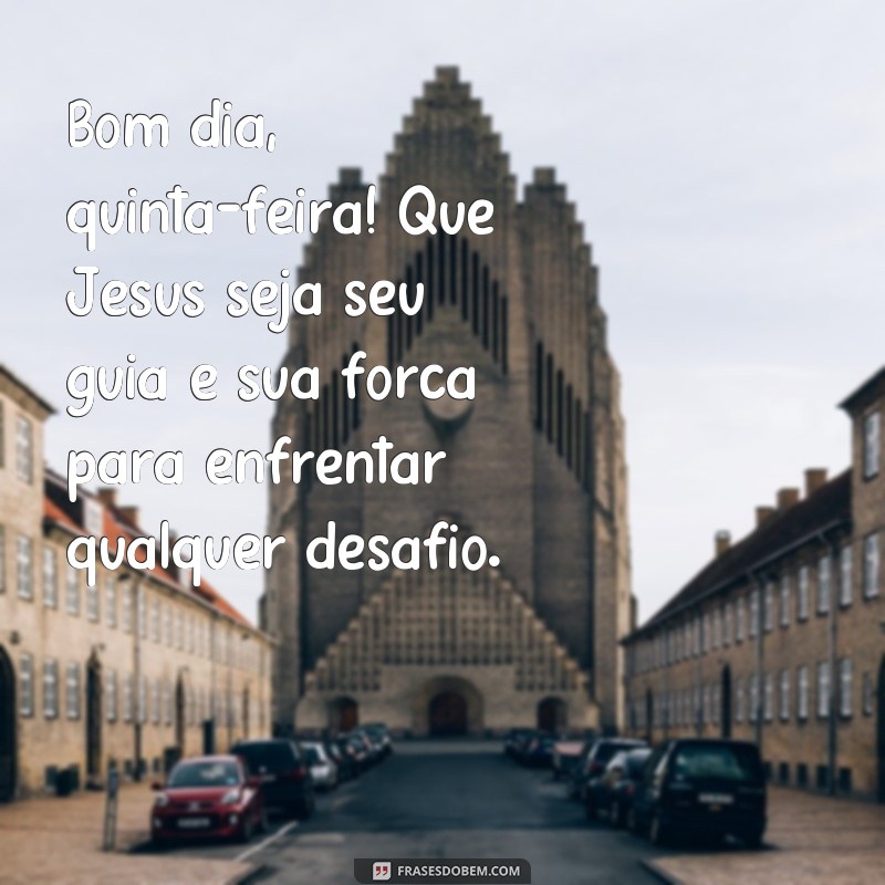 Comece sua quinta-feira com Deus: 20 frases inspiradoras de bom dia 