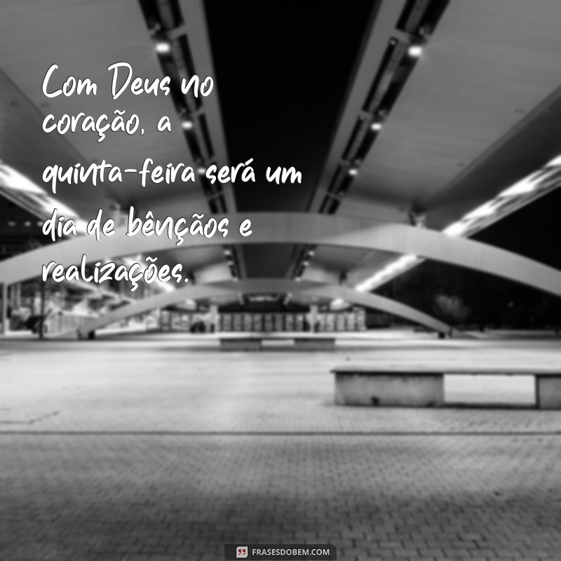 Comece sua quinta-feira com Deus: 20 frases inspiradoras de bom dia 