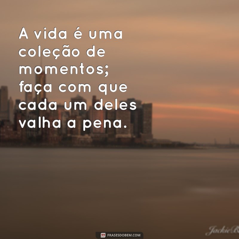 Frases Inspiradoras para Celebrar a Alegria da Vida 