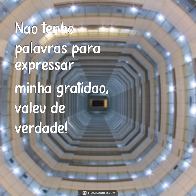 Descubra as melhores frases de agradecimento para expressar gratidão - Valeu, obrigado! 