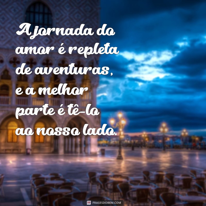 Frases Motivadoras de Amor: Inspire-se e Renove Seu Coração 