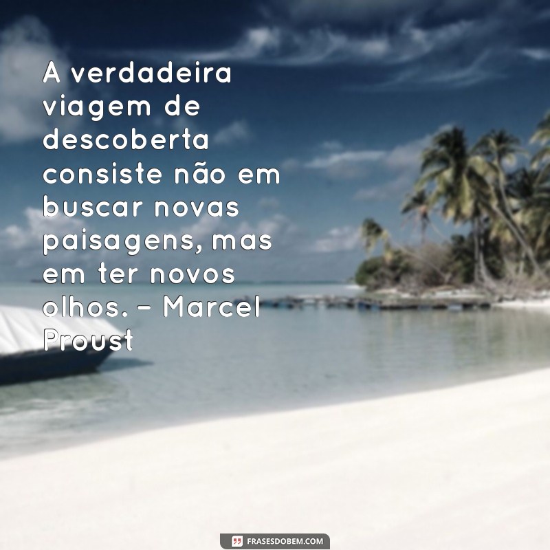 Frases Inspiradoras de Pessoas Inteligentes e Sábias para Transformar sua Vida 