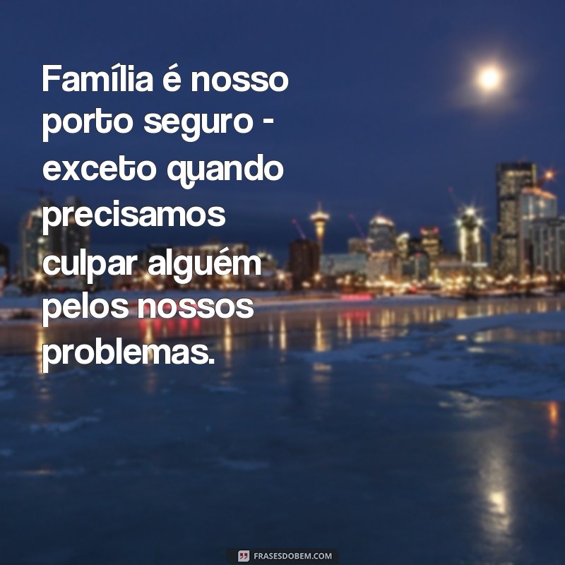 Descubra as Melhores Frases Sobre Hipocrisia Familiar e Como Lidar Com Ela 