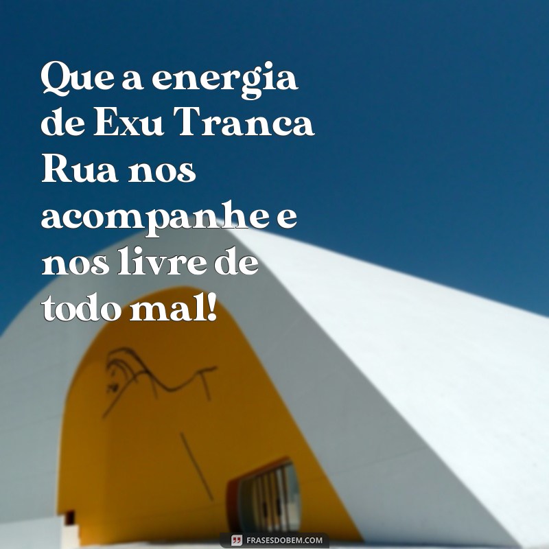 Descubra as melhores frases de Exu Tranca Rua e sua sabedoria espiritual 