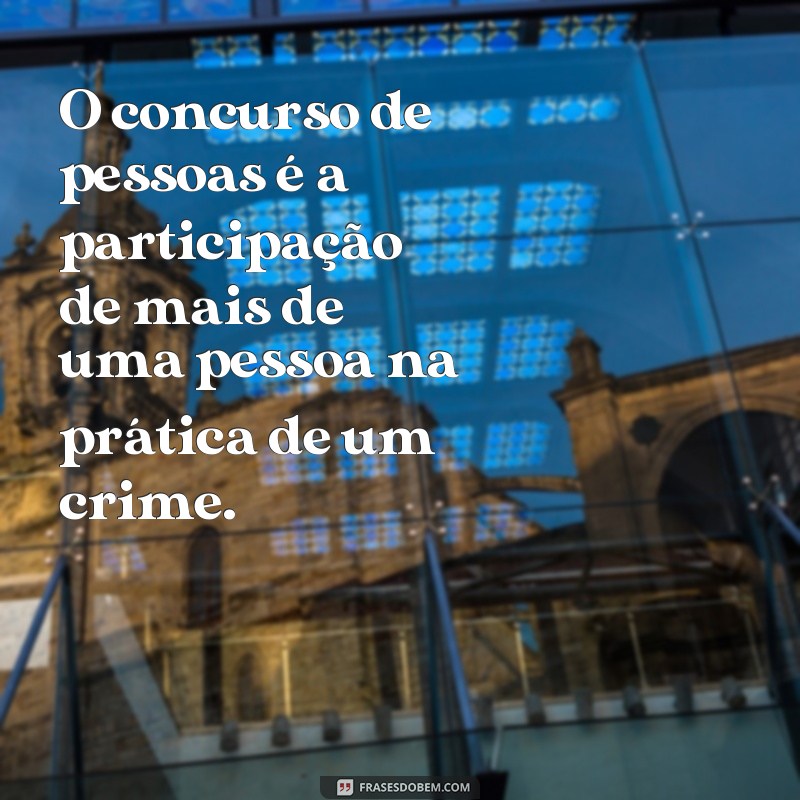 Conheça as melhores frases de Direito Penal para se inspirar e refletir 