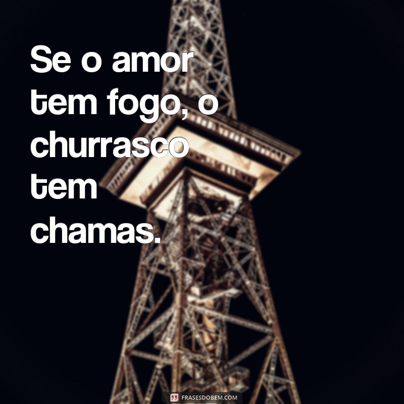 Divirta-se com as melhores frases engraçadas para animar seu churrasco! 