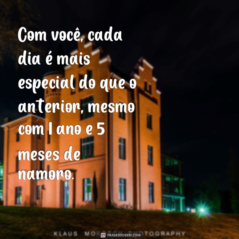 Descubra as melhores frases para celebrar 1 ano e 5 meses de namoro! 