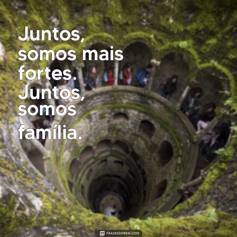Frases Inspiradoras para Legendar suas Fotos de Família