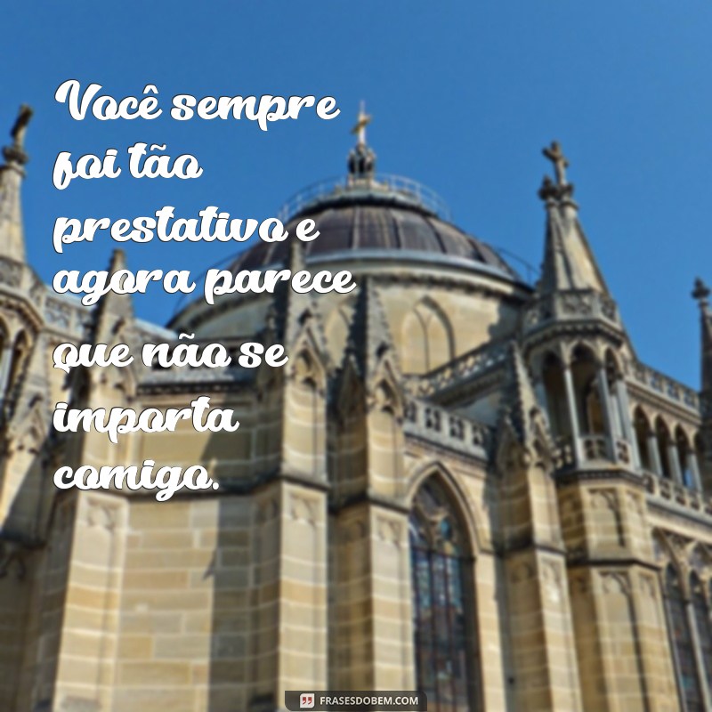 Descubra as melhores frases para lidar com mudanças de comportamento nas relações 