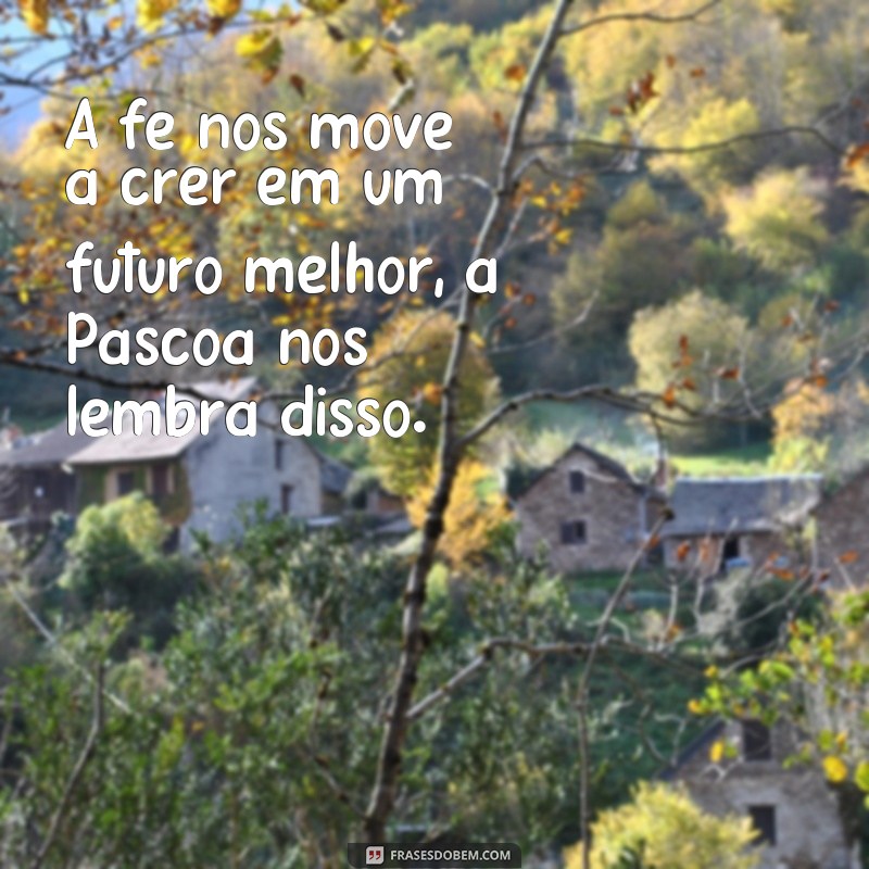 Descubra as melhores frases para comemorar a Páscoa com sua família 