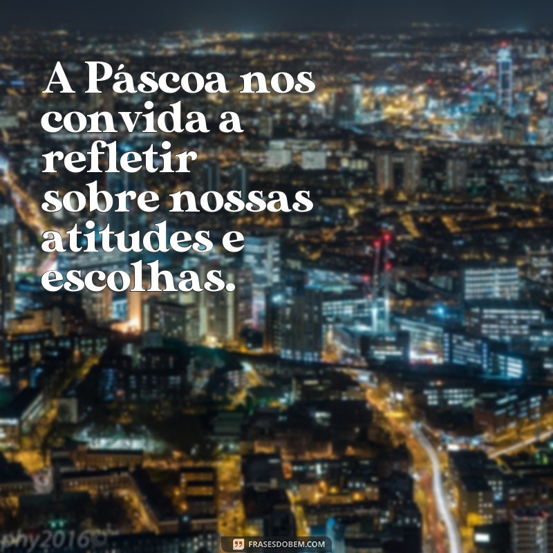 Descubra as melhores frases para comemorar a Páscoa com sua família 