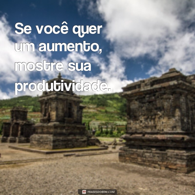 Descubra as melhores frases de patrão para motivar sua equipe 