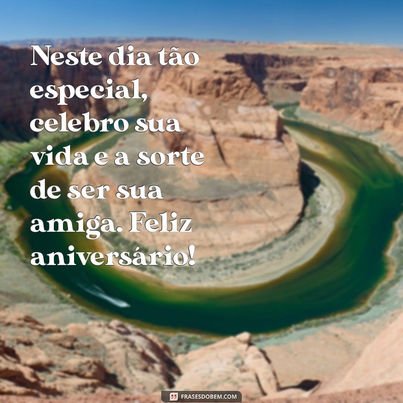 Frases Incríveis de Aniversário para Celebrar a Amizade 