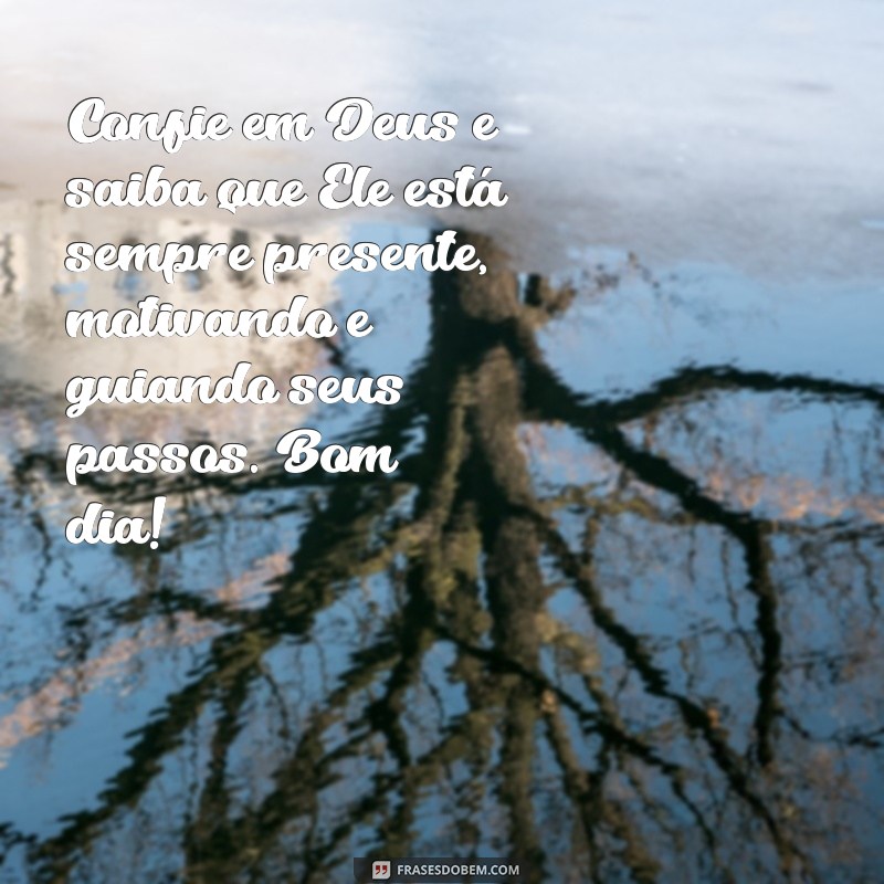 Transforme seu dia com as melhores frases motivacionais de Deus para começar bem! 