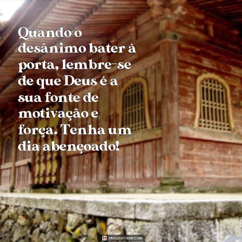 Transforme seu dia com as melhores frases motivacionais de Deus para começar bem! 