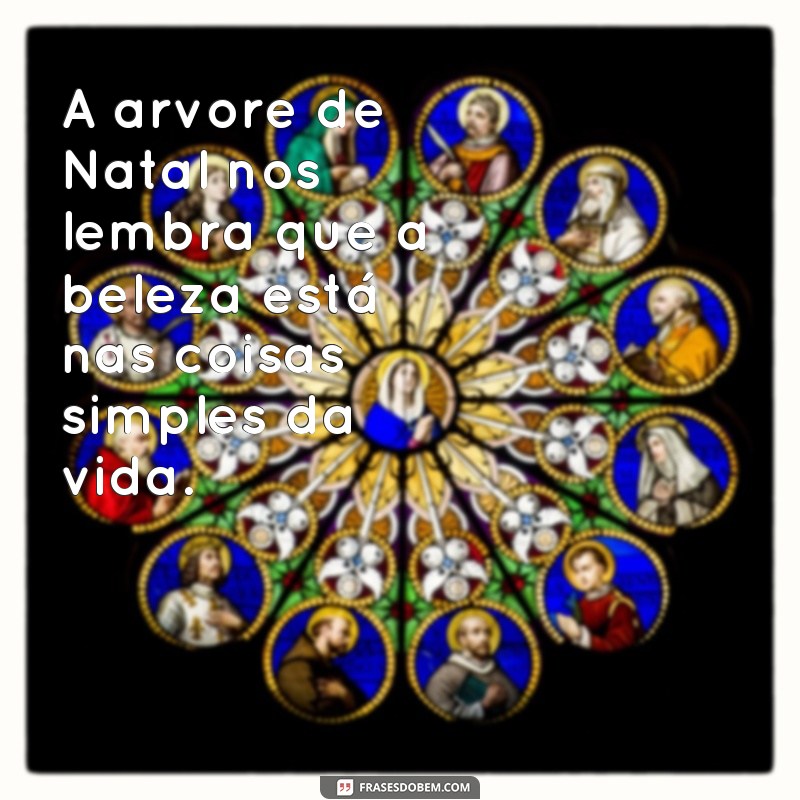 Descubra as melhores frases para decorar sua árvore de Natal! 