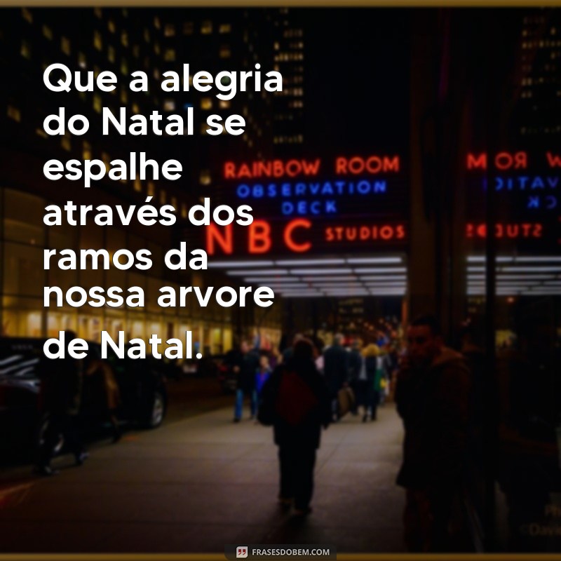 Descubra as melhores frases para decorar sua árvore de Natal! 