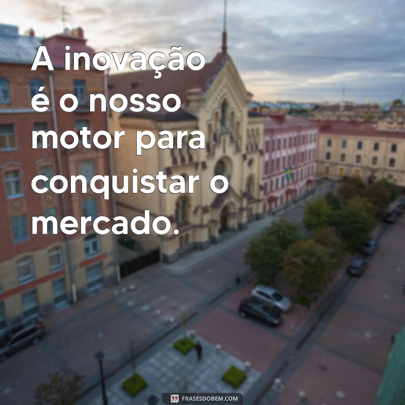 Frases Inspiradoras para Motivar Sua Equipe de Vendas e Aumentar Resultados 