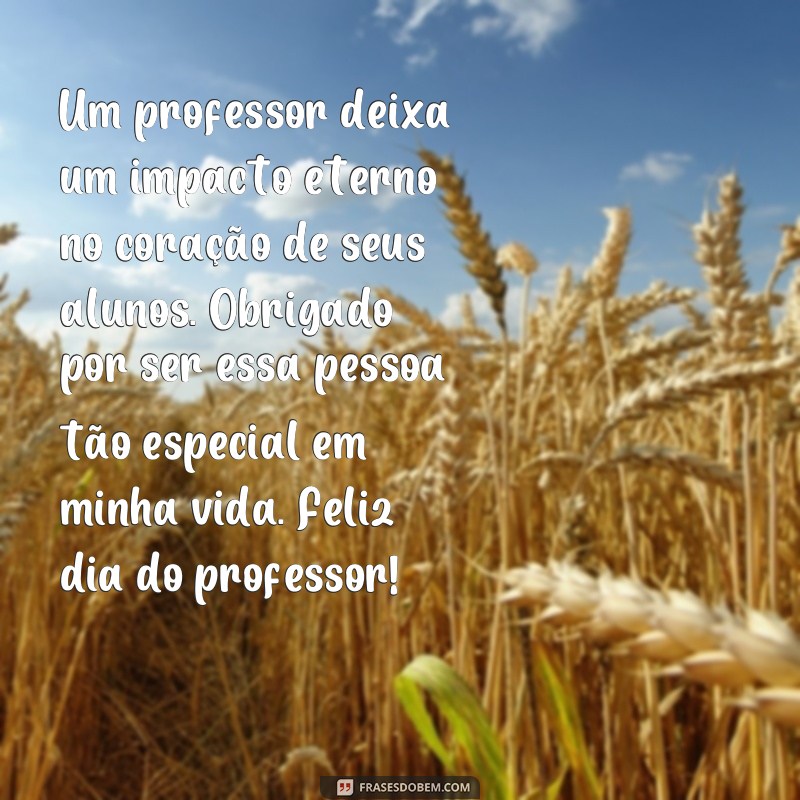 Surpreenda seu professor no Dia do Professor com estas frases de agradecimento! 