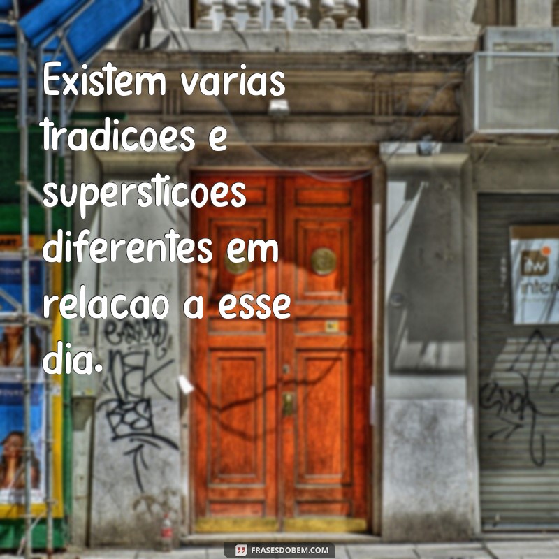 Descubra o verdadeiro significado das frases sobre a Sexta-Feira 13 