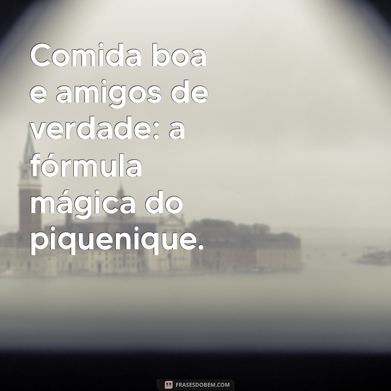 As Melhores Frases de Piquenique para Inspirar Seus Momentos ao Ar Livre 