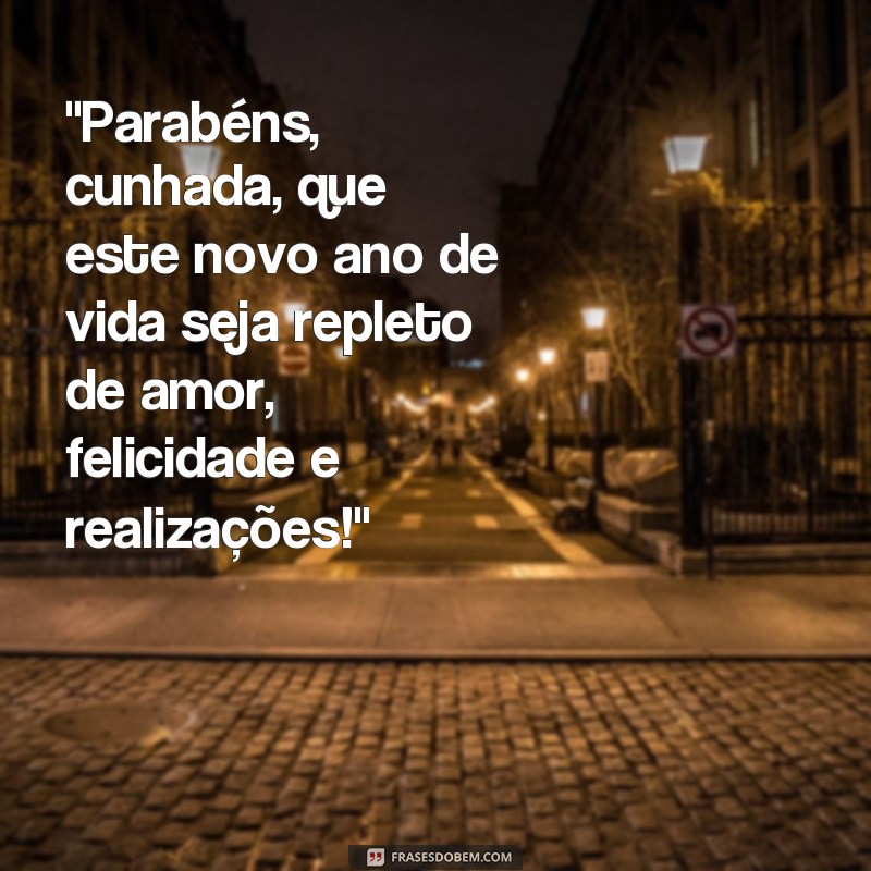 frases texto de aniversário para cunhada 