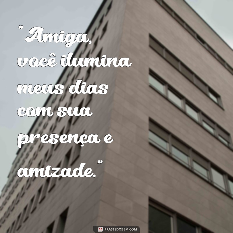 frases texto de amizade para amiga 