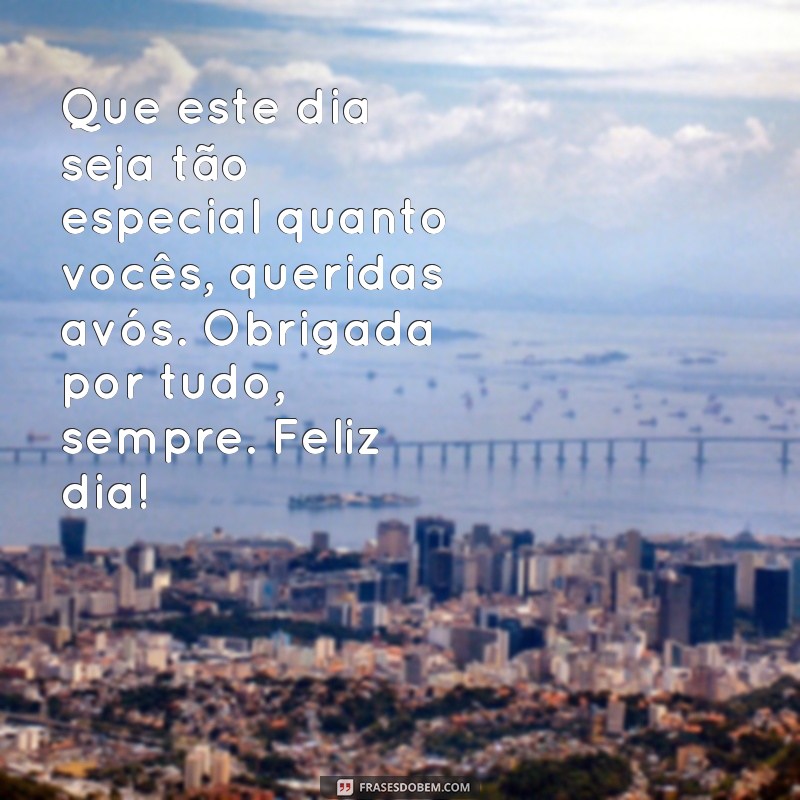 Descubra as melhores frases para celebrar o Dia da Avó com amor e carinho 