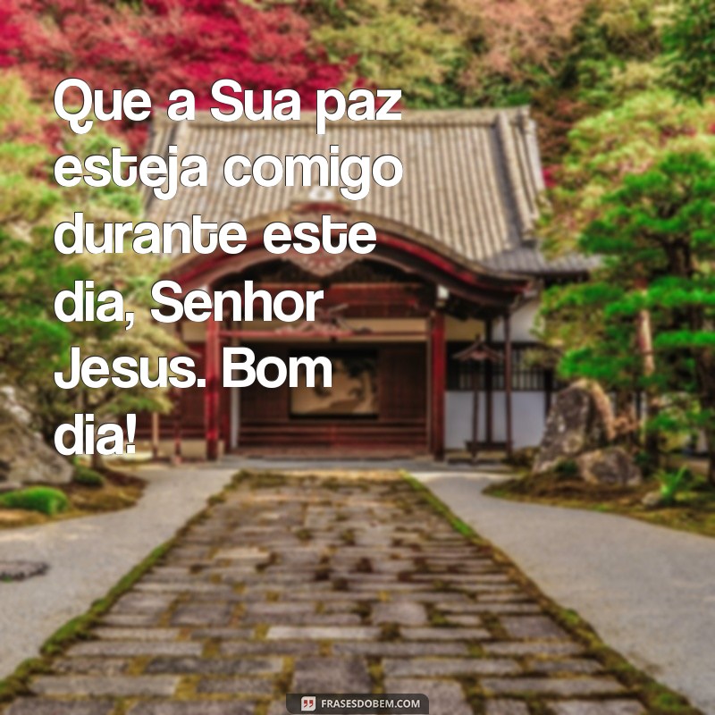 Descubra as Melhores Frases de Bom Dia para se Conectar com o Senhor Jesus 