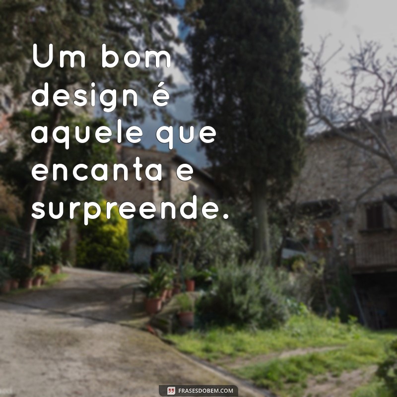 Frases Inspiradoras para Designers: Criatividade e Estilo em Palavras 