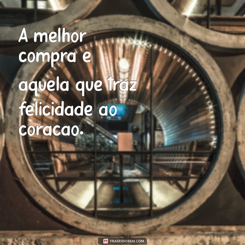 Frases Inspiradoras para Aumentar suas Compras e Economizar 